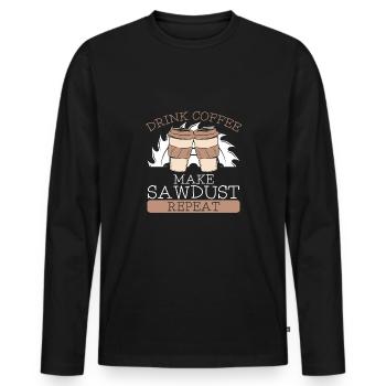 Kaffee Trinken Sägemehl Machen - Männer Premium Bio Langarmshirt - Schwarz - Vorne - Nico (187cm)
