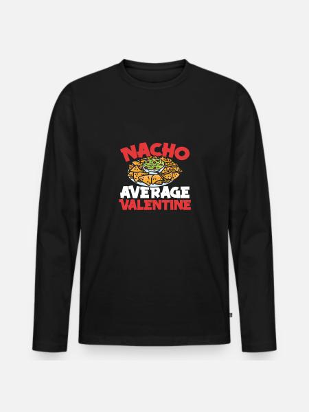 Nacho Average Food Is Mine - Men's Premium Organic Long Sleeve Shirt - black