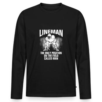 Lineman the only position on the - Men's Premium Organic Long Sleeve Shirt - black - Front - Nico (187cm)