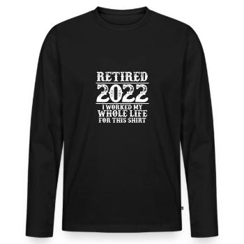I Have Worked All My Life - Men's Premium Organic Long Sleeve Shirt - black - Front - Nico (187cm)