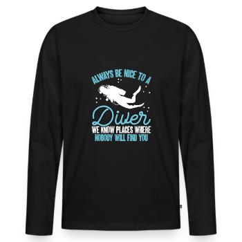 Always be nice to a diver - Men's Premium Organic Long Sleeve Shirt - black - Front - Nico (187cm)