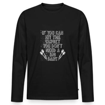 Vous n’avez pas besoin d’une grosse fléchette - T-shirt manches longues Premium bio Homme - noir - Devant - Nico (187cm)