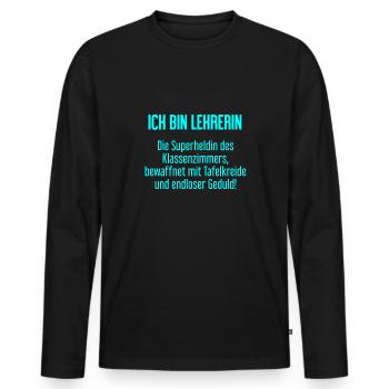 Lehrerin - Die Superheldin des Klassenzimmers! - Männer Premium Bio Langarmshirt - Schwarz - Vorne - Nico (187cm)