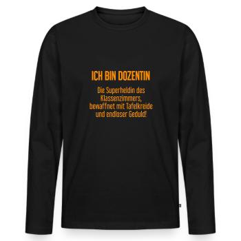 Dozentin - Die Superheldin des Klassenzimmers! - Männer Premium Bio Langarmshirt - Schwarz - Vorne - Nico (187cm)