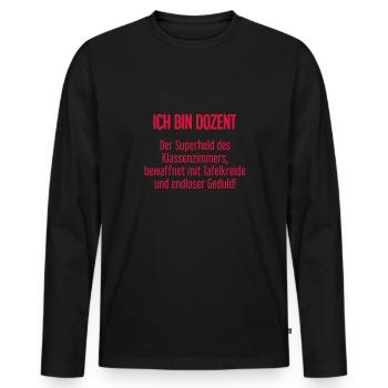 Dozent - Der Superheld des Klassenzimmers! - Männer Premium Bio Langarmshirt - Schwarz - Vorne - Nico (187cm)