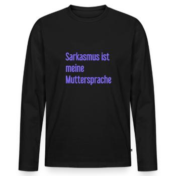 Sarcasm Pro - Men's Premium Organic Long Sleeve Shirt - black - Front - Nico (187cm)