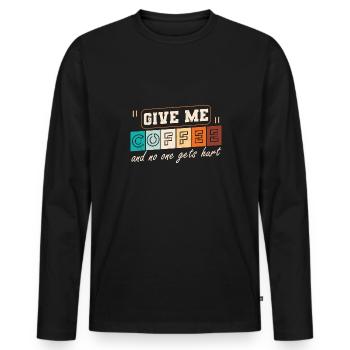Give me Coffee and no one gets hurt - Männer Premium Bio Langarmshirt - Schwarz - Vorne - Nico (187cm)