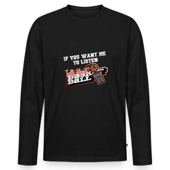 Basketball Spruch Motiv I Basketballer - Männer Premium Bio Langarmshirt - Schwarz - Vorne - Nico (187cm)