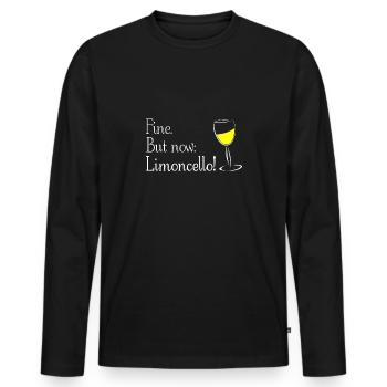Fine. But now: Limoncello! Limoncino! - Männer Premium Bio Langarmshirt - Schwarz - Vorne - Nico (187cm)