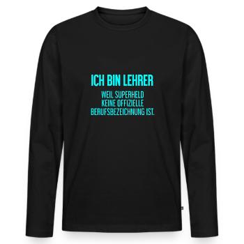 Lehrer - Mein offizieller Superhelden-Beruf! - Männer Premium Bio Langarmshirt - Schwarz - Vorne - Nico (187cm)