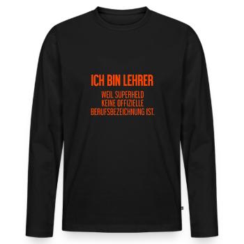 Lehrer - Mein offizieller Superhelden-Beruf! - Männer Premium Bio Langarmshirt - Schwarz - Vorne - Nico (187cm)
