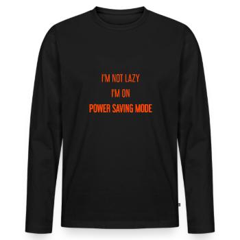 I'm not lazy, I'm in power saving mode! - Men's Premium Organic Long Sleeve Shirt - black - Front - Nico (187cm)