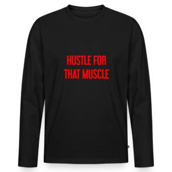 Hustle For That Muscle - Männer Premium Bio Langarmshirt - Schwarz - Vorne - Nico (187cm)