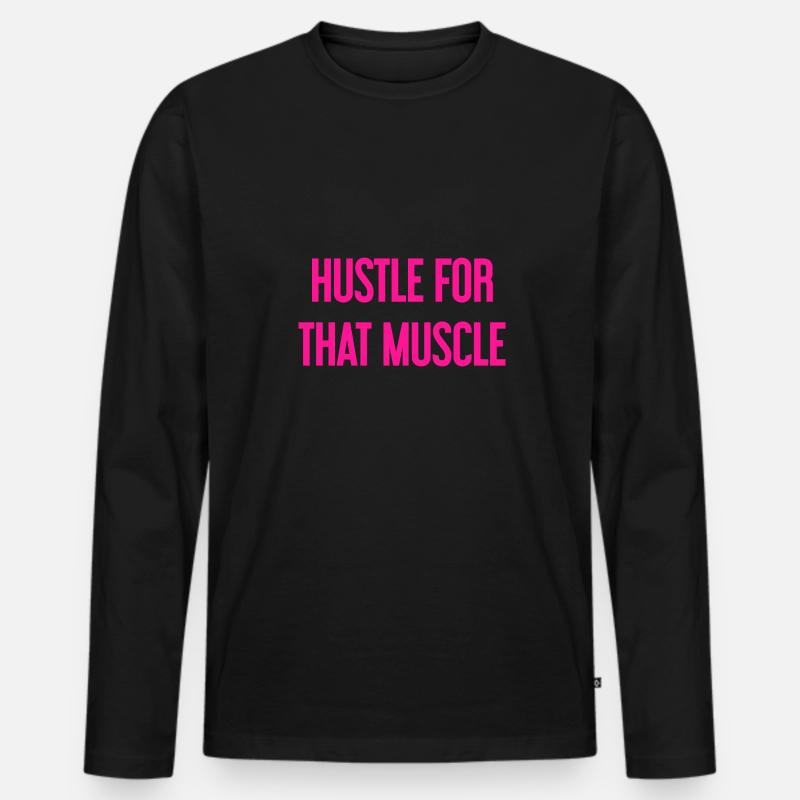 Hustle For That Muscle - Männer Premium Bio Langarmshirt - Schwarz
