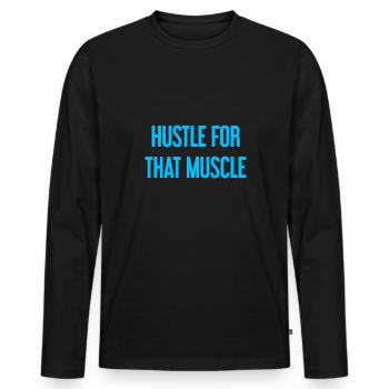 Hustle For That Muscle - Männer Premium Bio Langarmshirt - Schwarz - Vorne - Nico (187cm)