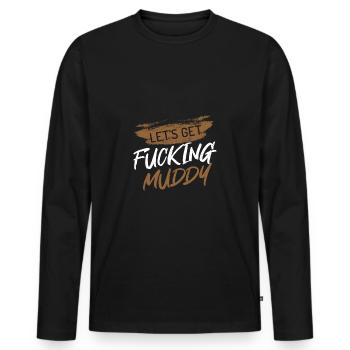 Let'S Get Fucking Muddy Quad Biker Four Wheeler - Männer Premium Bio Langarmshirt - Schwarz - Vorne - Nico (187cm)