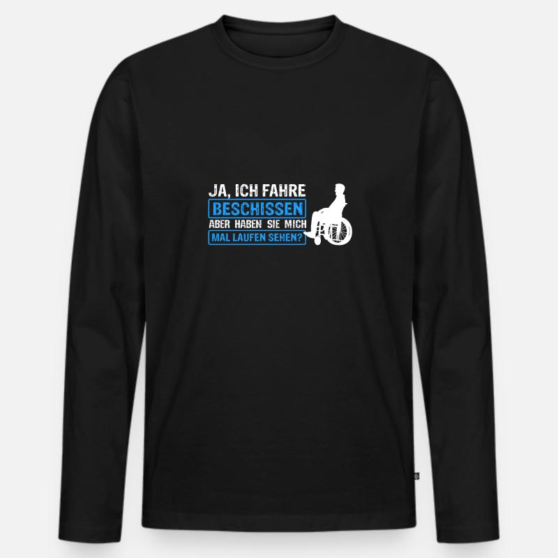 Rollstuhlfahrer Rollstuhl Spruch Geschenkidee Roll - Männer Premium Bio Langarmshirt - Schwarz