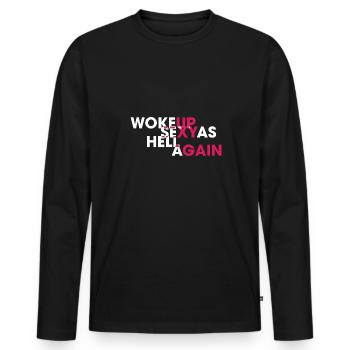 Réveillé sexy comme l’enfer à nouveau drôle confiance en soi - T-shirt manches longues Premium bio Homme - noir - Devant - Nico (187cm)