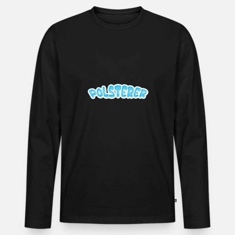 Upholsterer Upholsterer - Men's Premium Organic Long Sleeve Shirt - black