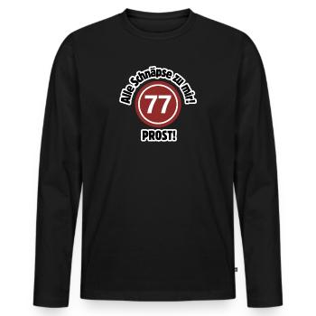77. Geburtstag – Alle Schnäpse zu mir! Prost! - Männer Premium Bio Langarmshirt - Schwarz - Vorne - Nico (187cm)