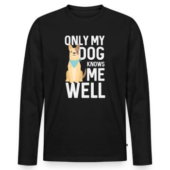 Only My Dog Knows Me Well - Men's Premium Organic Long Sleeve Shirt - black - Front - Nico (187cm)