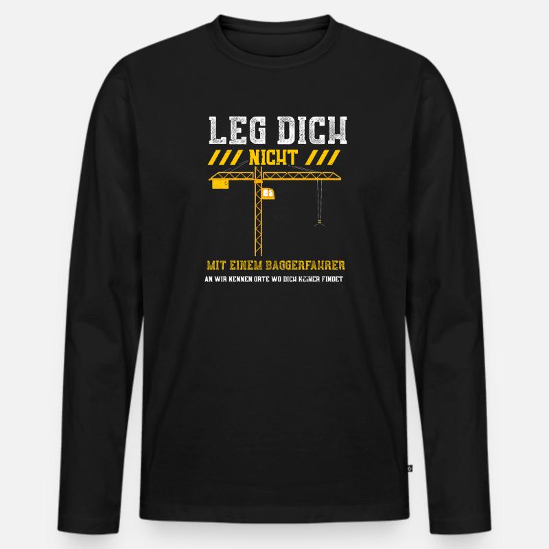 Leg Dich Nicht Mit Einem Baggerf... - Männer Premium Bio Langarmshirt - Schwarz