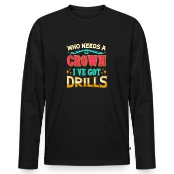 Diamond Painting Artist Crown I ́ve Got Drills - Men's Premium Organic Long Sleeve Shirt - black - Front - Nico (187cm)