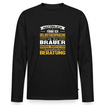 BRAUER Spruch Beruf Sarkasmus Lustig Humor - Männer Premium Bio Langarmshirt - Schwarz - Vorne - Nico (187cm)