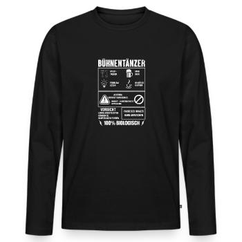 BÜHNENTÄNZER Spruch Beruf Sarkasmus Lustig Humor - Männer Premium Bio Langarmshirt - Schwarz - Vorne - Nico (187cm)