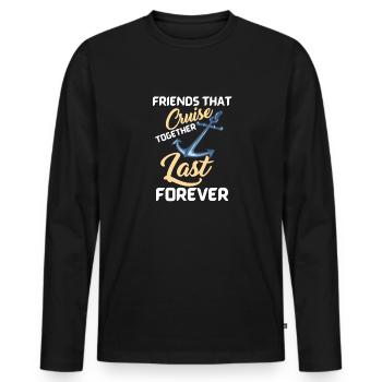 Friends That Cruise Together Last Forever - Men's Premium Organic Long Sleeve Shirt - black - Front - Nico (187cm)