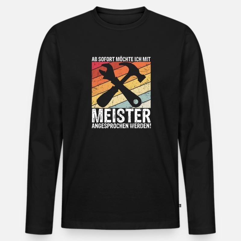 Ab Sofort möchte Ich Mit Meister Angesprochen Werd - Männer Premium Bio Langarmshirt - Schwarz