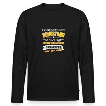 Bilanzbuchhalter im Ruhestand mache alles später - Männer Premium Bio Langarmshirt - Schwarz - Vorne - Nico (187cm)