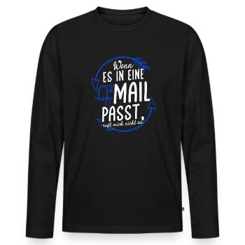 WENN ES IN EINE MAIL PASST, ruft mich nicht an - A - Männer Premium Bio Langarmshirt - Schwarz - Vorne - Nico (187cm)