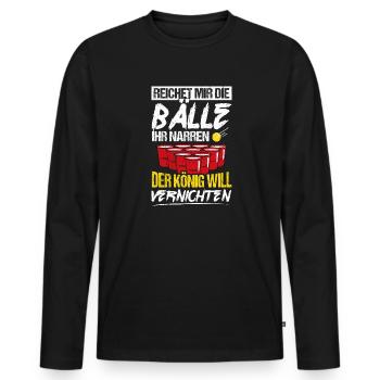 Hand me the balls, you fools, beer, fun, beer pong - Men's Premium Organic Long Sleeve Shirt - black - Front - Nico (187cm)