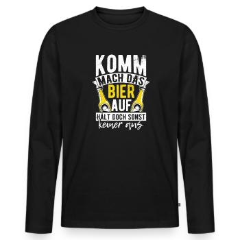 Come on, open the beer, but no one else can stand it - Men's Premium Organic Long Sleeve Shirt - black - Front - Nico (187cm)