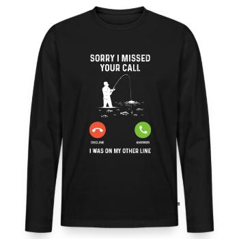 Tut mir leid, dass ich deinen Anruf verpasst habe, - Männer Premium Bio Langarmshirt - Schwarz - Vorne - Nico (187cm)
