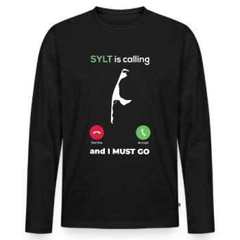 Sylt ruft ich muss los Nordfriesland Nordsee Insel - Männer Premium Bio Langarmshirt - Schwarz - Vorne - Nico (187cm)