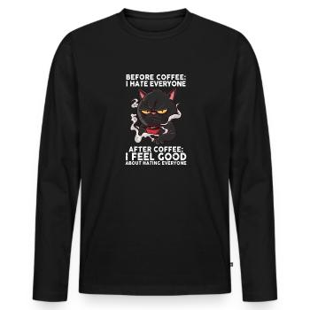 Before Coffee I Hate Everyone After Coffee - Men's Premium Organic Long Sleeve Shirt - black - Front - Nico (187cm)