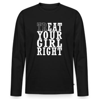 Treat Your Girl Right - Männer Premium Bio Langarmshirt - Schwarz - Vorne - Nico (187cm)
