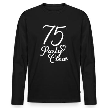 75 Party Crew 75th Birthday Party 75 Years Old - Men's Premium Organic Long Sleeve Shirt - black - Front - Nico (187cm)
