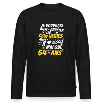 conneries 54 ans / humour anniversaire 54 ans - T-shirt manches longues Premium bio Homme - noir - Devant - Nico (187cm)