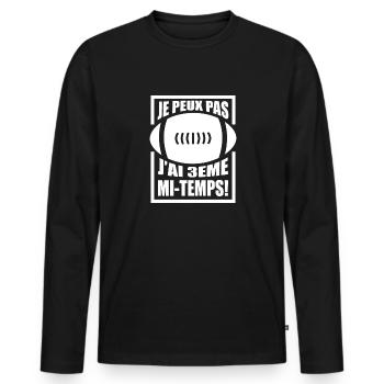 Je Peux Pas J'Ai 3ème mi-Temps - T-shirt manches longues Premium bio Homme - noir - Devant - Nico (187cm)