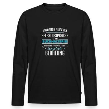 Natürlich führe ich Selbstgespräche Buchhalterin - Männer Premium Bio Langarmshirt - Schwarz - Vorne - Nico (187cm)
