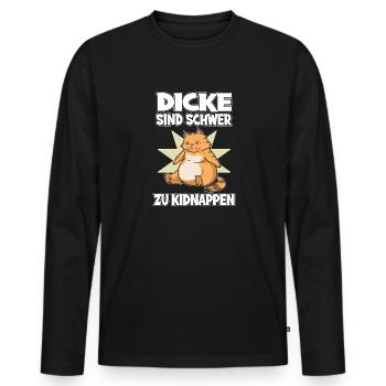 Dicke Katze Dicke Sind Schwerer Zu Kidnappen - Männer Premium Bio Langarmshirt - Schwarz - Vorne - Nico (187cm)