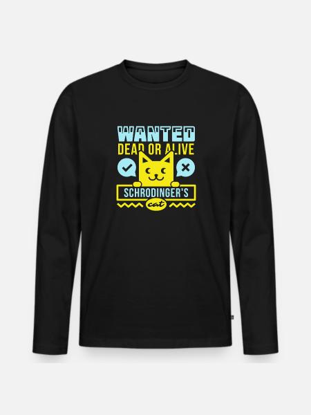 Wanted dead or alive - Schrödingers cat - Men's Premium Organic Long Sleeve Shirt - black