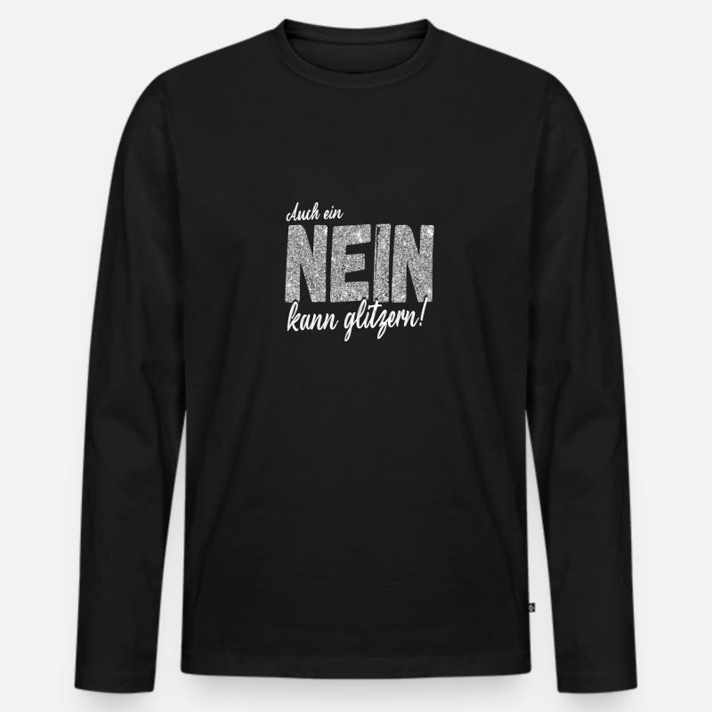 Auch ein NEIN kann glitzern! Lustiger Spruch - Männer Premium Bio Langarmshirt - Schwarz