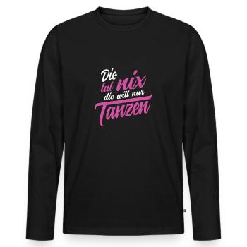 Die tut nix die will nur tanzen Salsa Tango Tänzer - Männer Premium Bio Langarmshirt - Schwarz - Vorne - Nico (187cm)