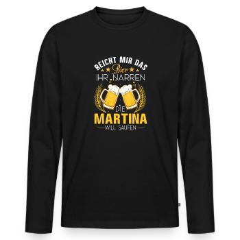 Martina Bier Spruch - Männer Premium Bio Langarmshirt - Schwarz - Vorne - Nico (187cm)