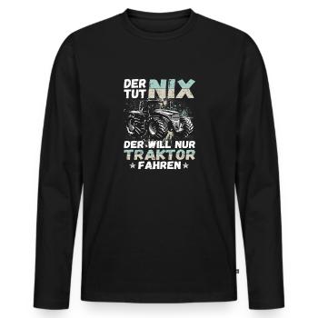 Der tut nix der will nur Traktor fahren Landwirt - Männer Premium Bio Langarmshirt - Schwarz - Vorne - Nico (187cm)