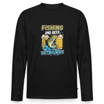Fishing and beer that's why I'm here Fischer saying - Men's Premium Organic Long Sleeve Shirt - black - Front - Nico (187cm)